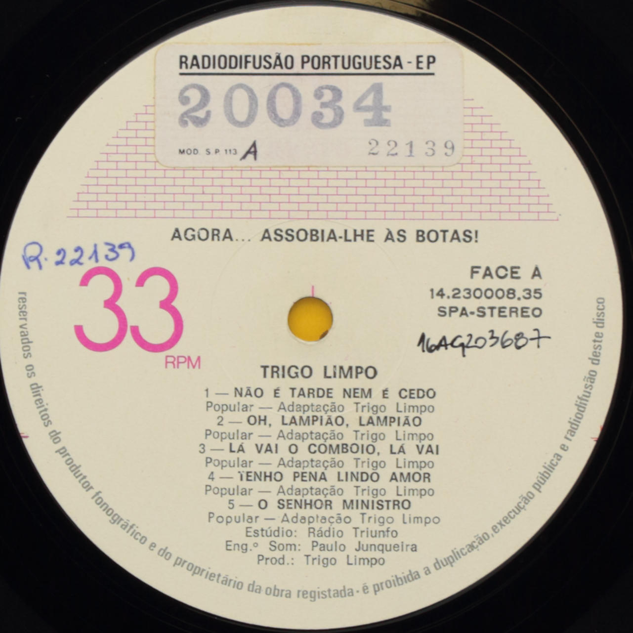 Agora... assobia-lhe às botas!