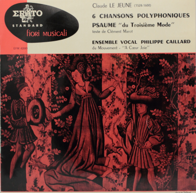 Le Jeune: Six Chansons Polyphoniques; Psaume Du Troisième Mode