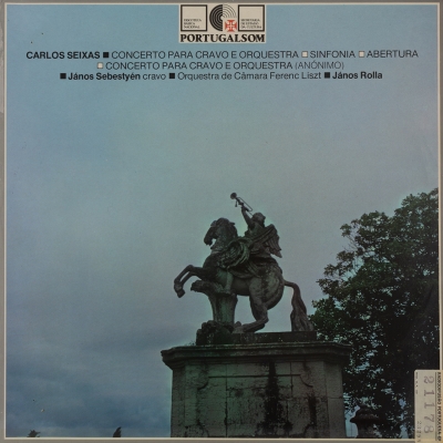 Seixas: Concerto para Cravo e Orquestra; Sinfonia; Abertura; Concerto para Cravo e Orquestra