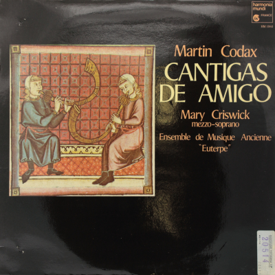 Martin Codax: Cantigas de amigo / Alphonse le Sage: Cantigas de Santa Maria