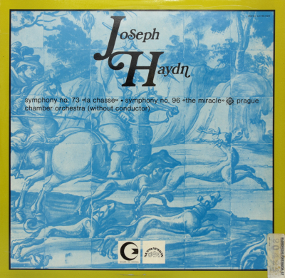 Haydn: Symphony no. 73 La chasse; Symphony no. 96 The miracle
