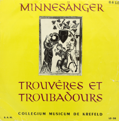 Minnesänger, Trouvères et Troubadours