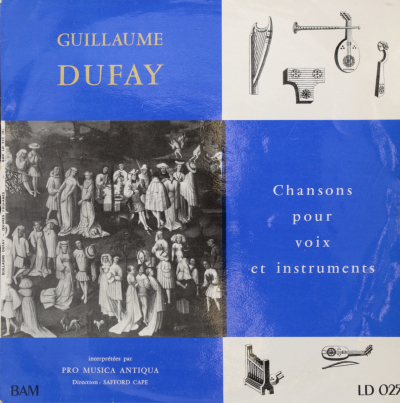 Dufay: Chansons pour voix et instruments