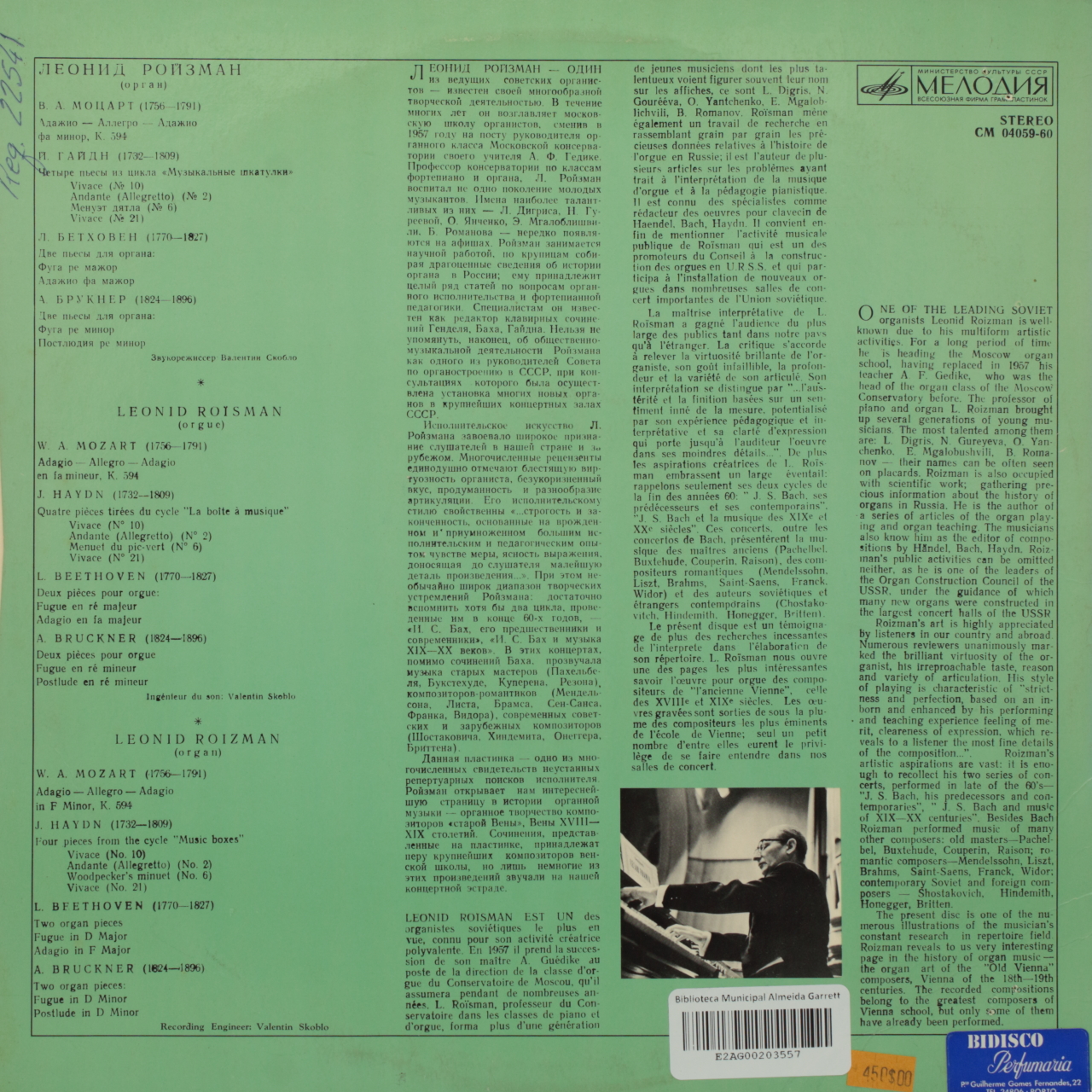 W. A. Mozart; J. Haydn; L. Beethoven; A. Bruckner